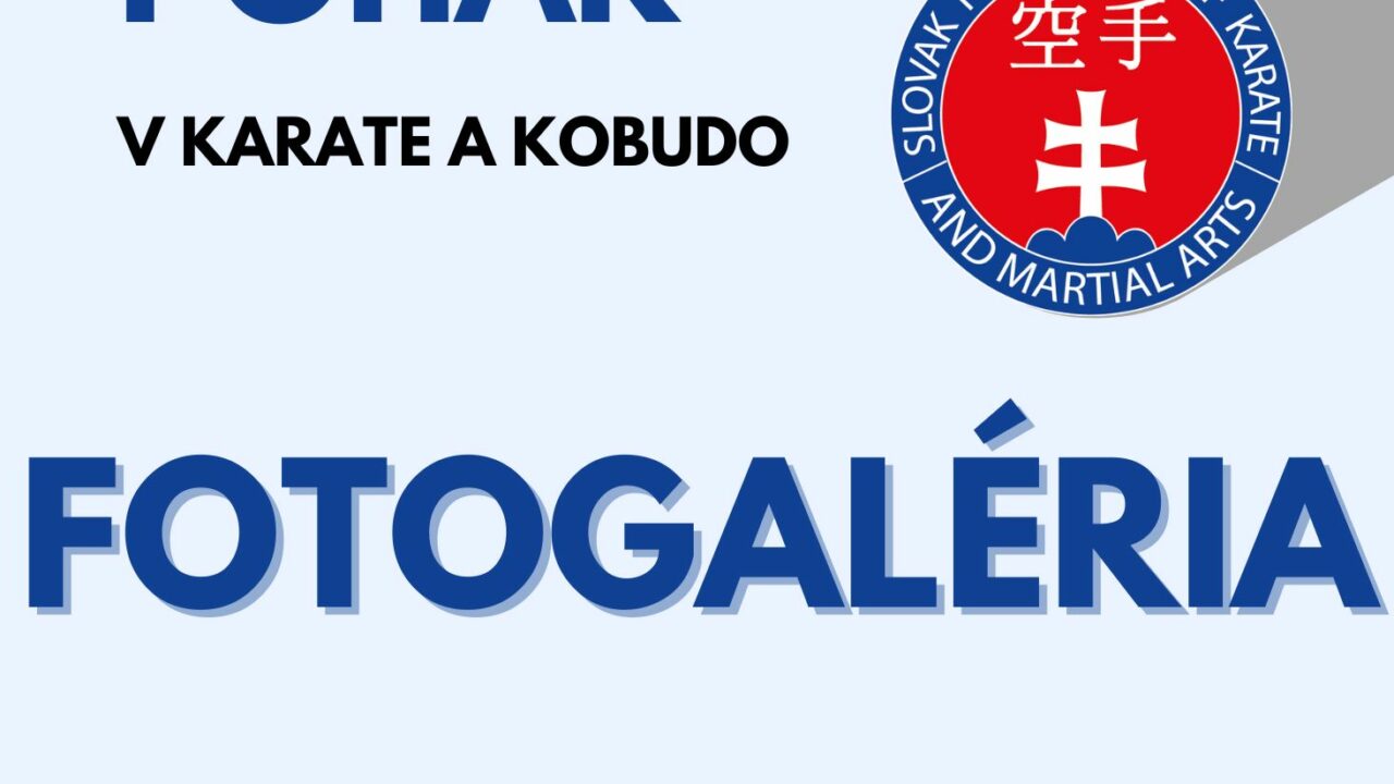 Slovenský pohár v karate a kobudo – fotogaléria
